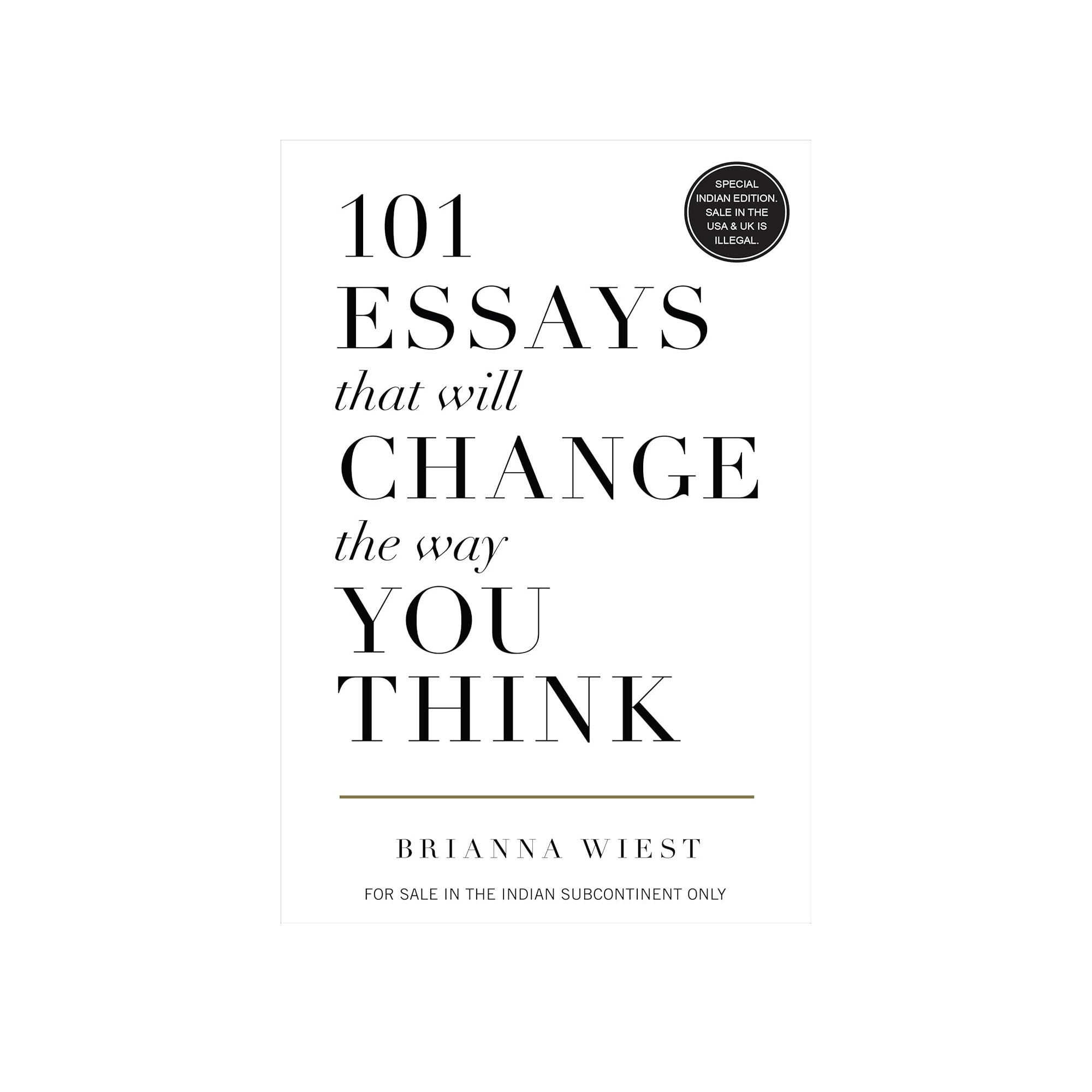 101 Essays That Will Change The Way You Think- Brianna Wiest