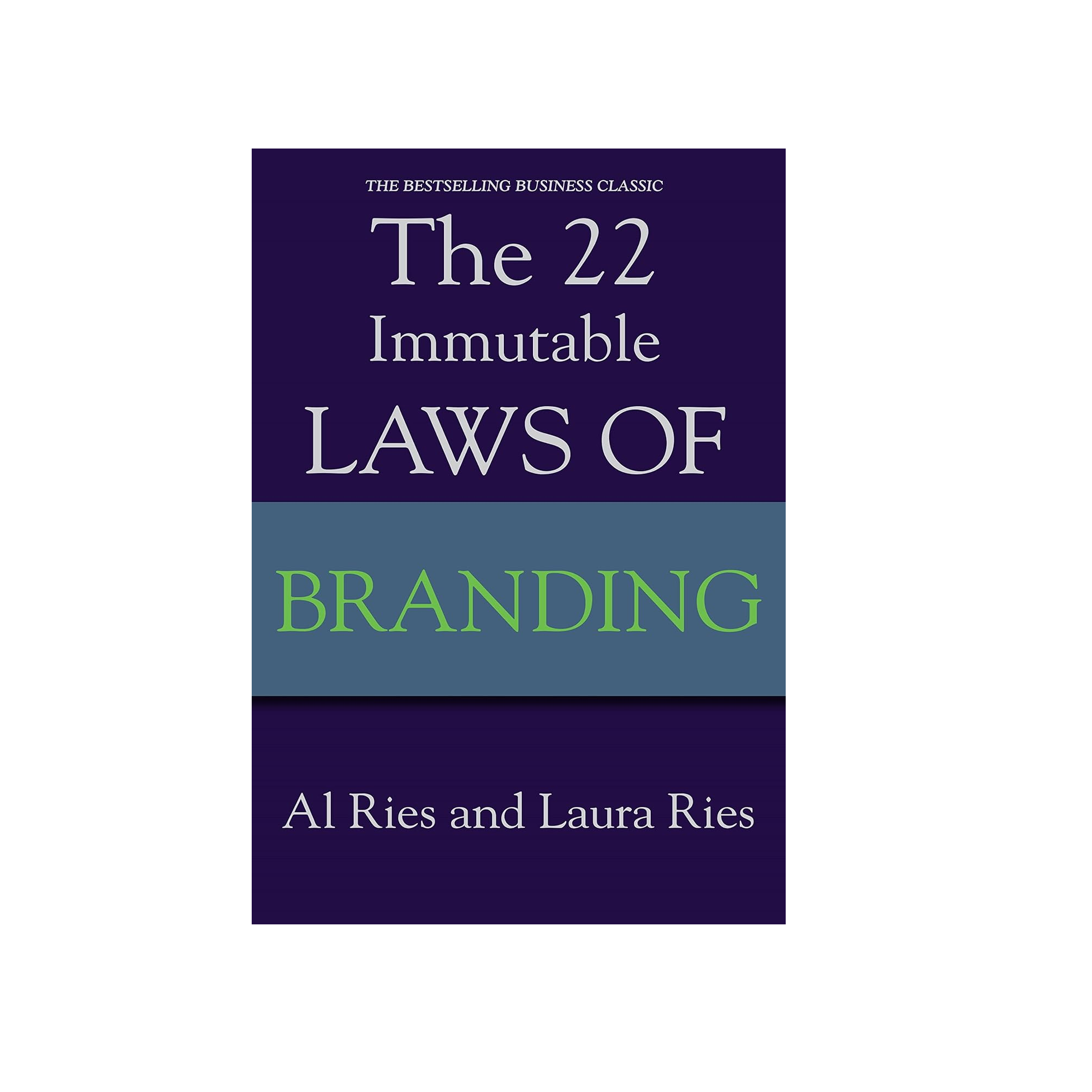 The 22 Immutable Laws Of Branding